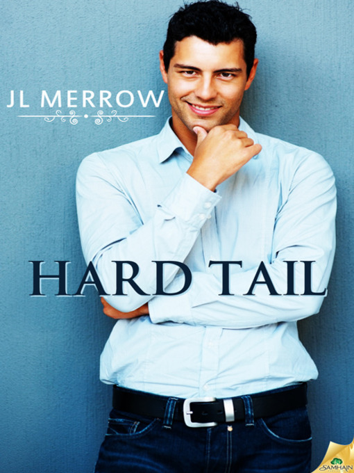 Title details for Hard Tail by JL Merrow - Available